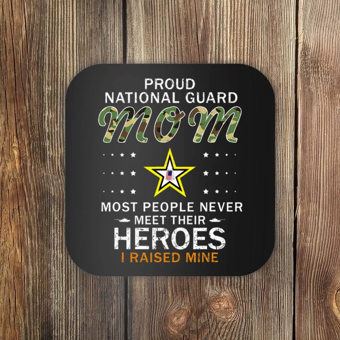 Proud National Guard Mom I Raised My Heroes Camouflage Army Coaster