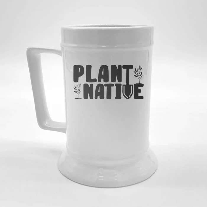 Plant Native Gardener Plants Lover Botanical Botany Front & Back Beer Stein