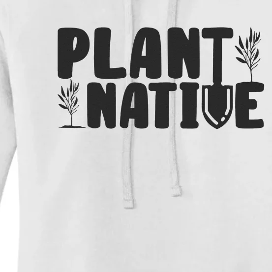 Plant Native Gardener Plants Lover Botanical Botany Women's Pullover Hoodie