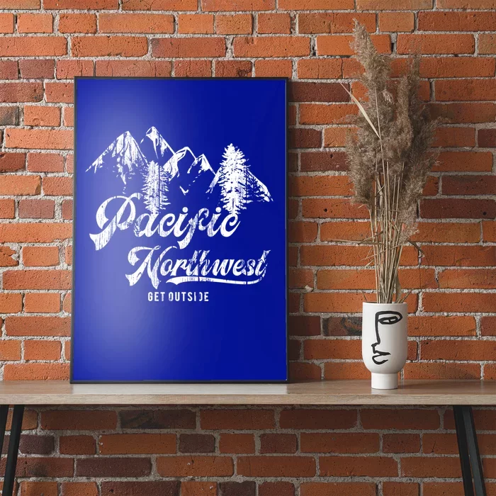 Pacific Northwest Get Outside Gift Cascadia Pnw Poster