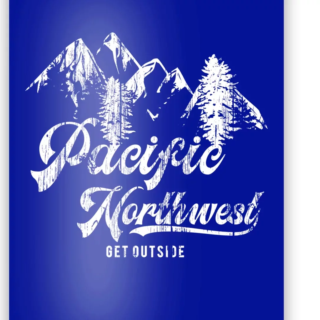 Pacific Northwest Get Outside Gift Cascadia Pnw Poster