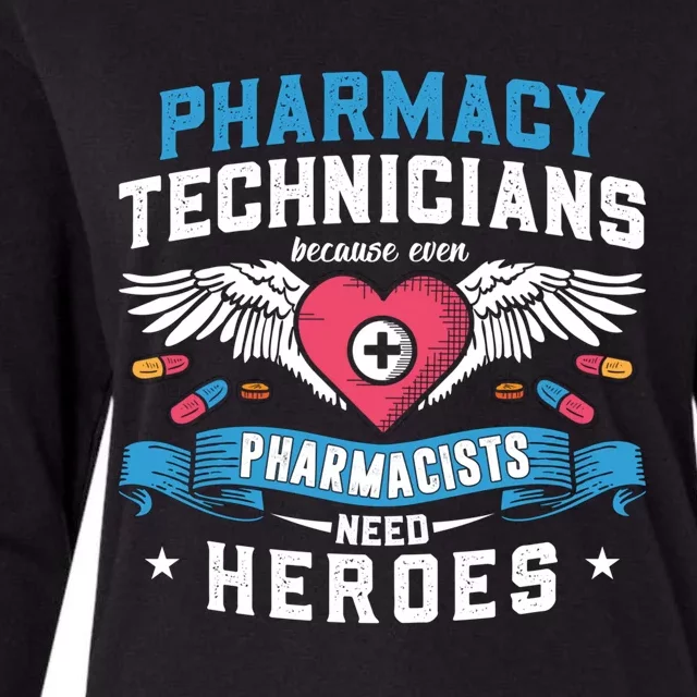 Pharmacists Need Heroes Tech Medicine Pharmacy Technicians Gift Womens Cotton Relaxed Long Sleeve T-Shirt