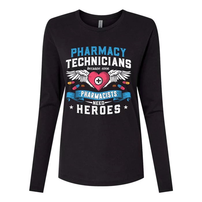 Pharmacists Need Heroes Tech Medicine Pharmacy Technicians Gift Womens Cotton Relaxed Long Sleeve T-Shirt