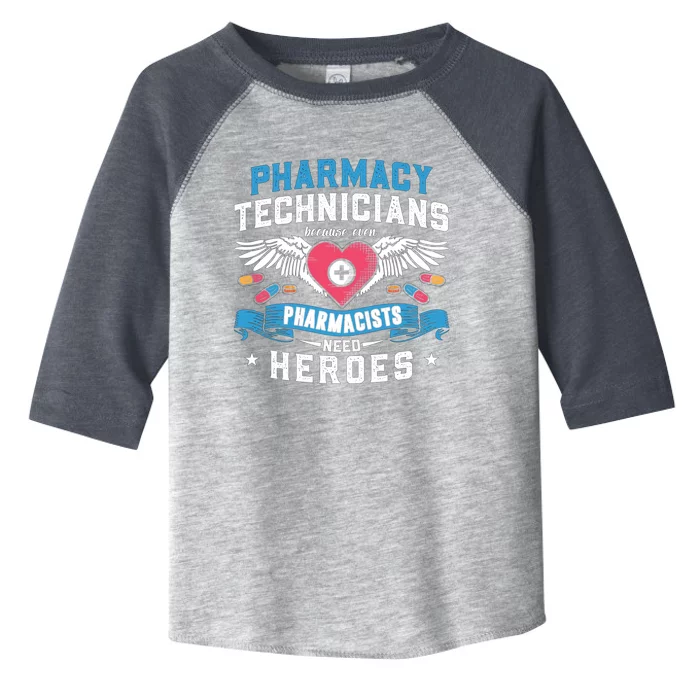 Pharmacists Need Heroes Tech Medicine Pharmacy Technicians Gift Toddler Fine Jersey T-Shirt