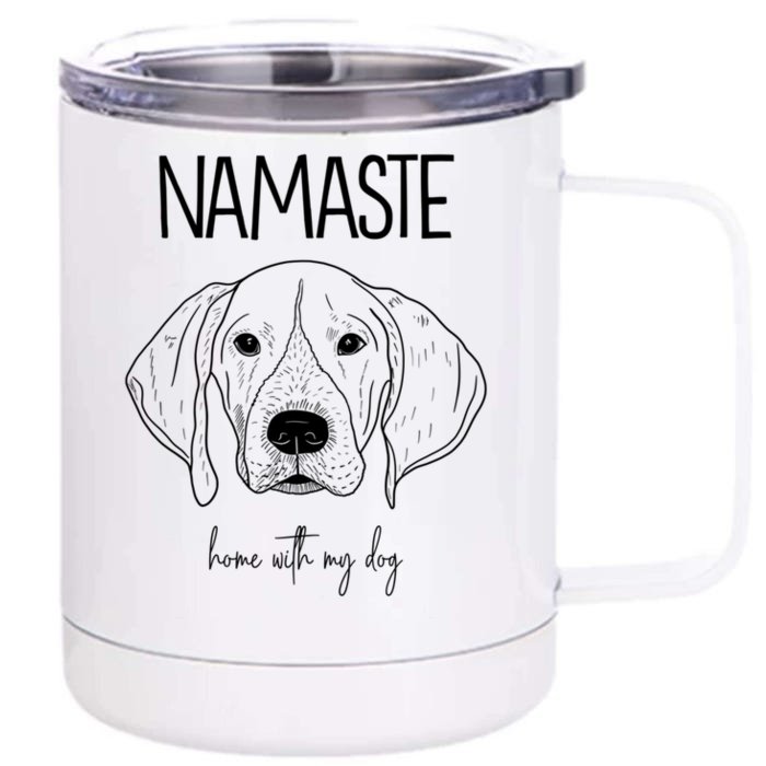 Pointer Namaste Home With My Dog Gift Front & Back 12oz Stainless Steel Tumbler Cup