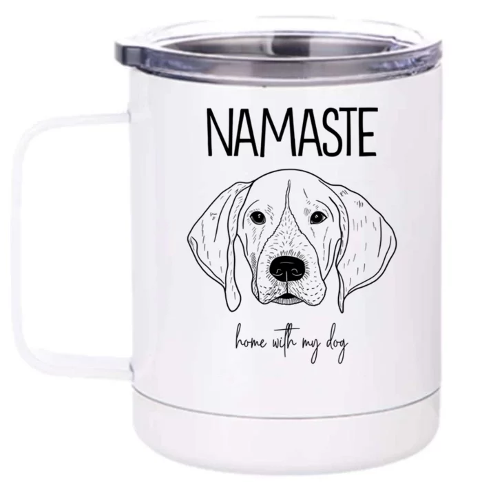 Pointer Namaste Home With My Dog Gift Front & Back 12oz Stainless Steel Tumbler Cup