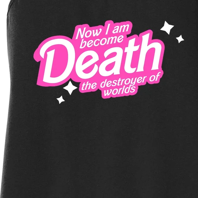 Pinkheimer Now I Am Become Death The Destroyer Of Worlds Women's Racerback Tank