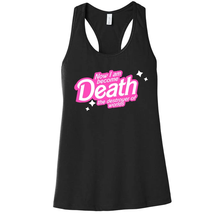 Pinkheimer Now I Am Become Death The Destroyer Of Worlds Women's Racerback Tank