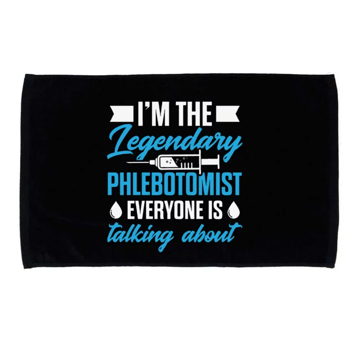 Phlebotomist Nurse IM The Legendary Phlebotomist Sweat Microfiber Hand Towel