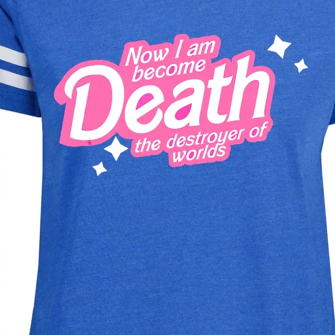 Pinkheimer Now I Am Become Death The Destroyer Of Worlds Enza Ladies Jersey Football T-Shirt