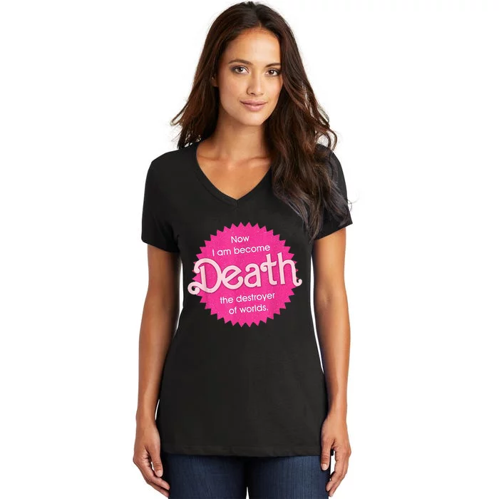 Pinkheimer Now I Am Become Death The Destroyer Of Worlds Women's V-Neck T-Shirt