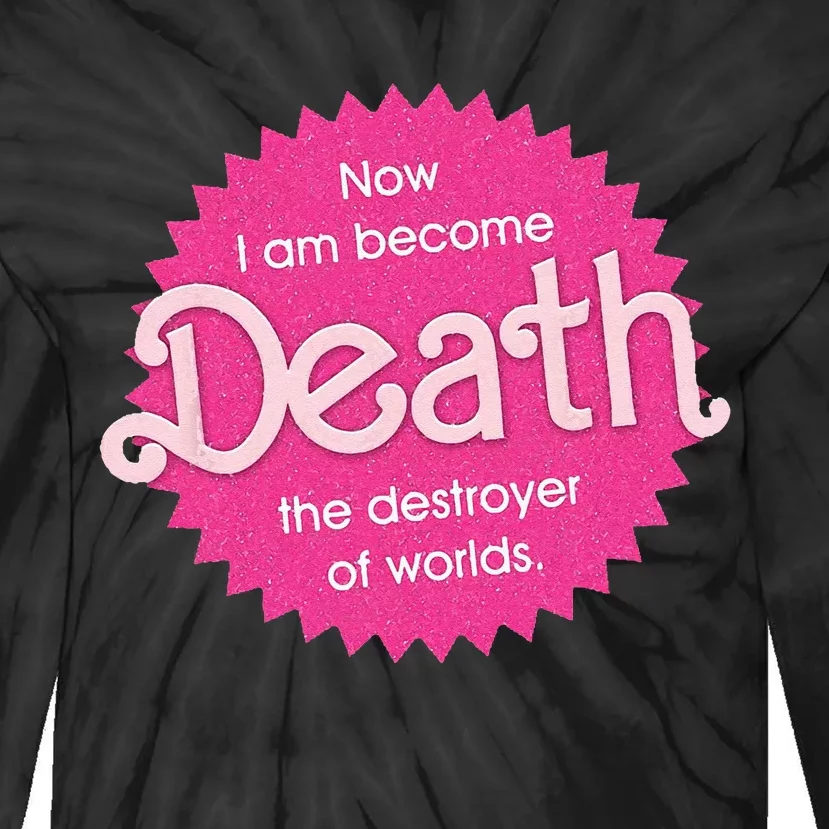 Pinkheimer Now I Am Become Death The Destroyer Of Worlds Tie-Dye Long Sleeve Shirt