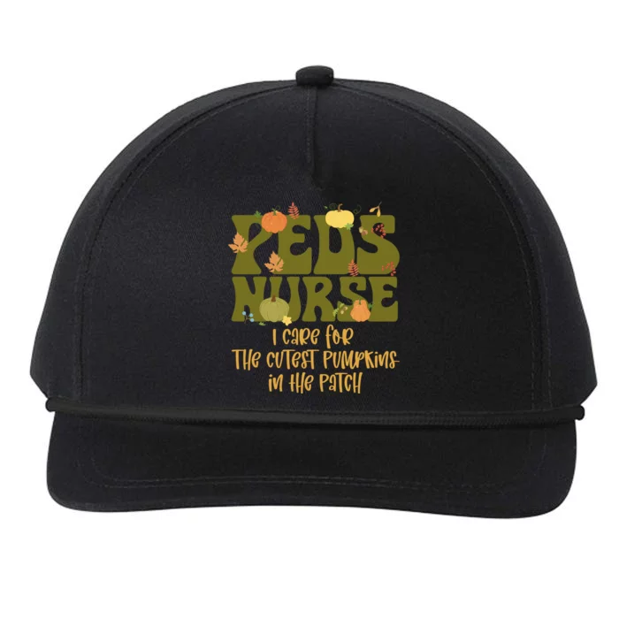 Peds Nurse I Care For The Cutest Pumpkins In The Patch Gift Snapback Five-Panel Rope Hat