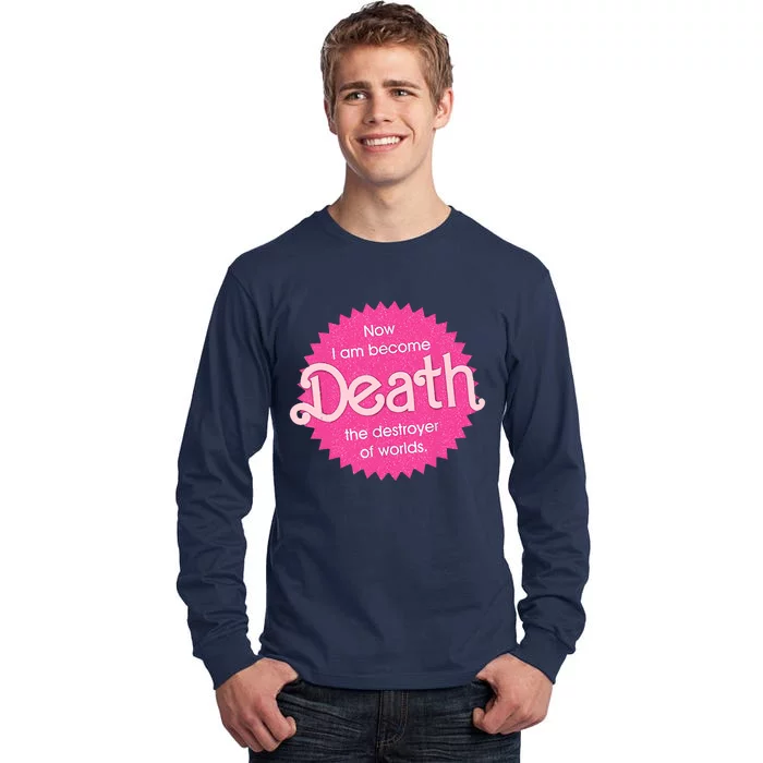 Pinkheimer Now I Am Become Death The Destroyer Of Worlds Tall Long Sleeve T-Shirt