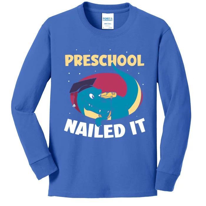 Preschool Nailed It Graduate Graduation Pre School Gift Kids Long Sleeve Shirt