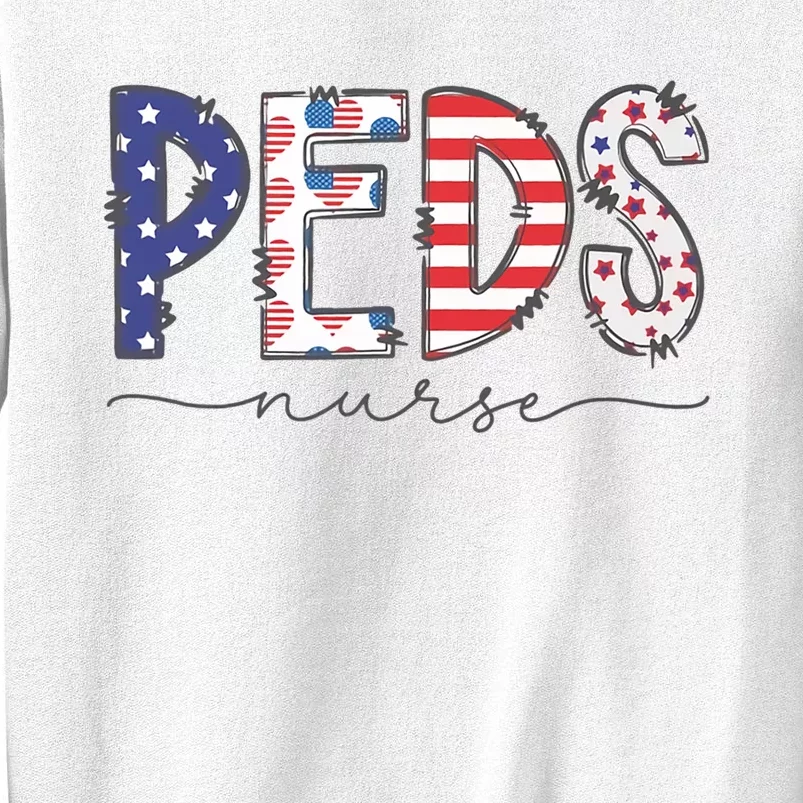 Peds Nurse July 4th Pediatric Nurse Happy Independence Day Sweatshirt