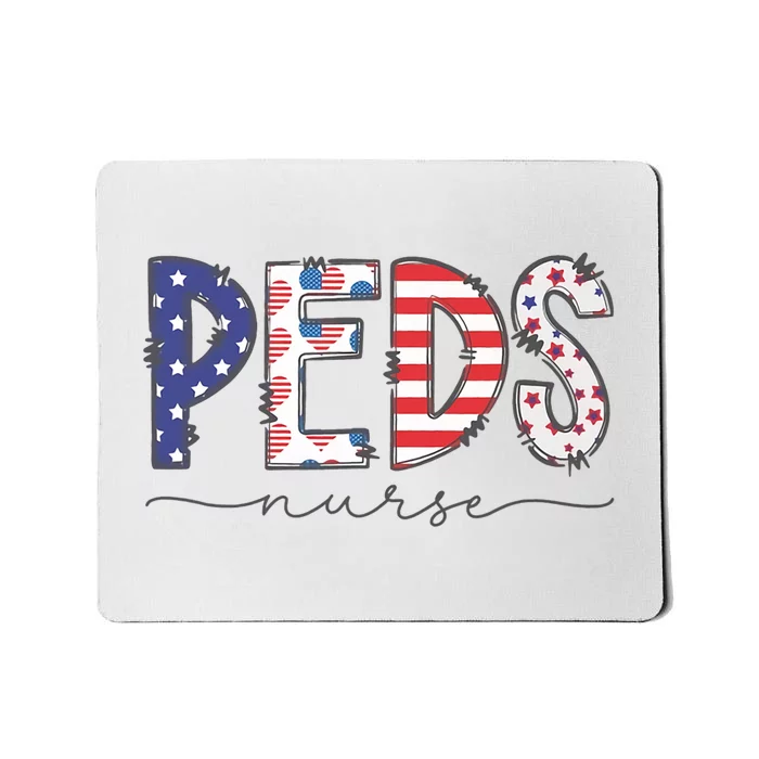 Peds Nurse July 4th Pediatric Nurse Happy Independence Day Mousepad