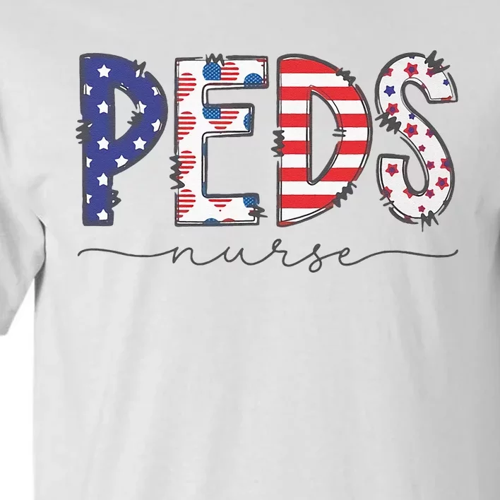 Peds Nurse July 4th Pediatric Nurse Happy Independence Day Tall T-Shirt