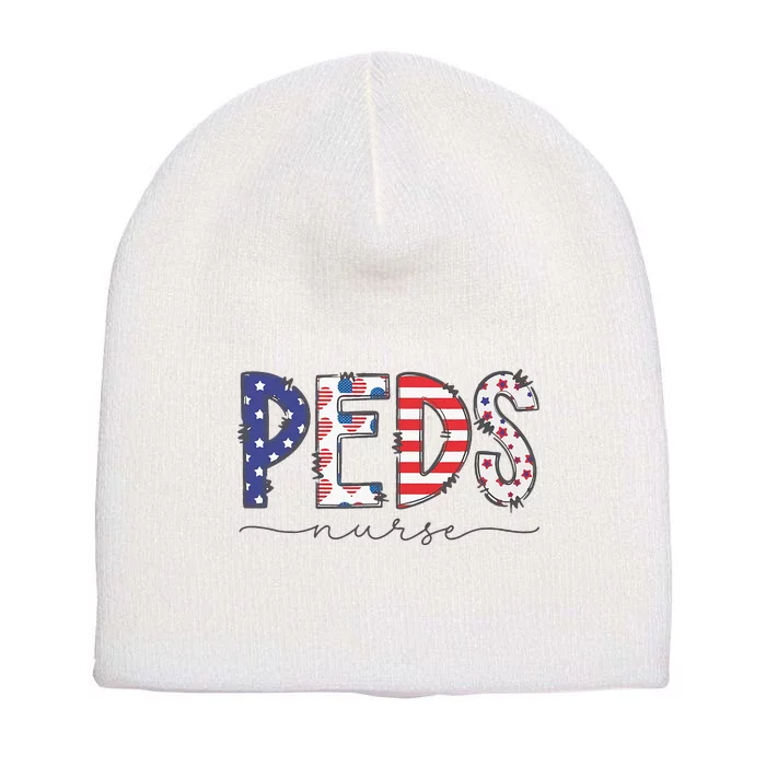 Peds Nurse July 4th Pediatric Nurse Happy Independence Day Short Acrylic Beanie