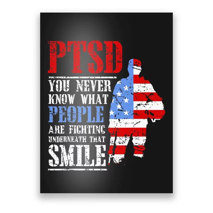 PTSD Never Know People Fighting Underneath Smile USA Gift Poster