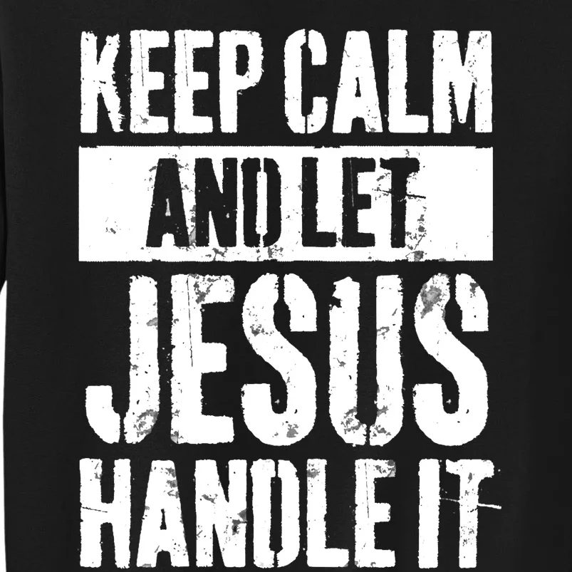 Personalized Name Keep Calm And Let Jesus Handle it Sweatshirt