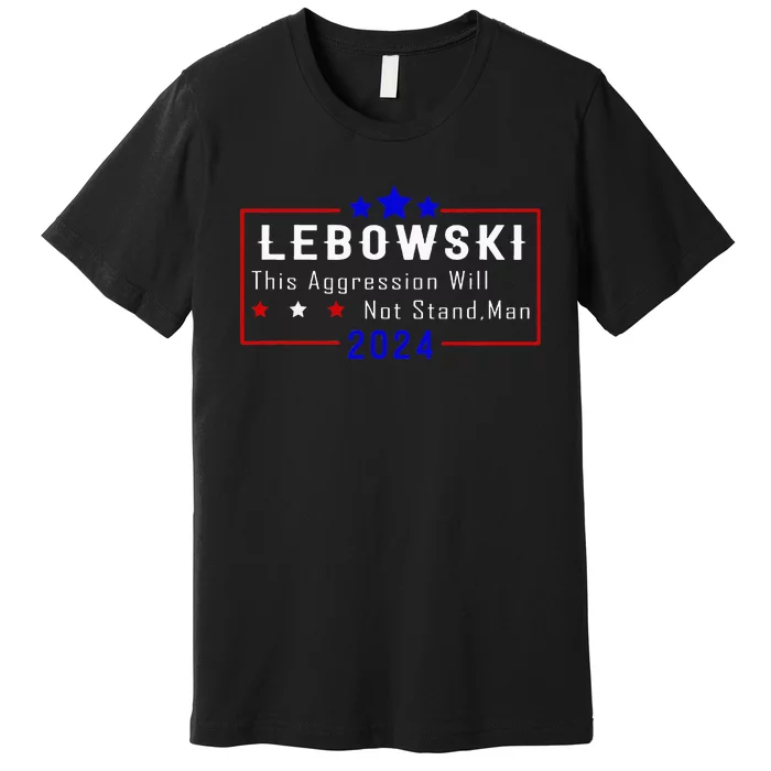 Political Name Lebowski Political Election Vote 2024 Premium T-Shirt