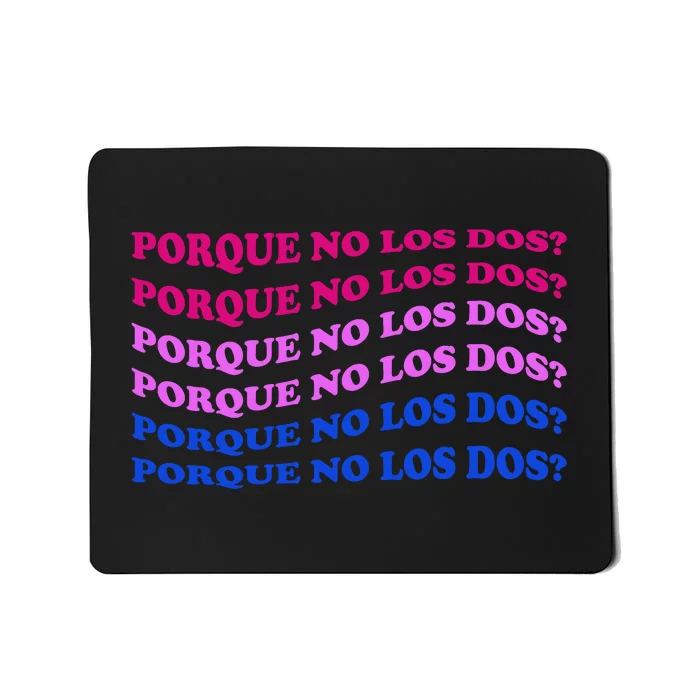 Porque No Los Dos Why Not Both Spanish Mexico Bisexual Pride Gift Mousepad