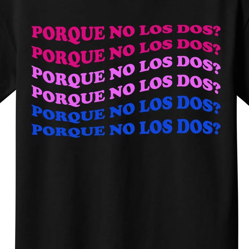 Porque No Los Dos Why Not Both Spanish Mexico Bisexual Pride Gift Kids T-Shirt