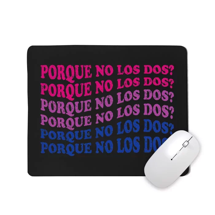 Porque No Los Dos Why Not Both Spanish Mexico Bisexual Pride Mousepad