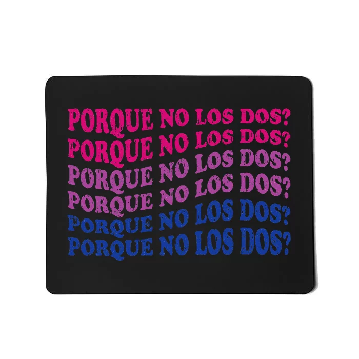 Porque No Los Dos Why Not Both Spanish Mexico Bisexual Pride Mousepad