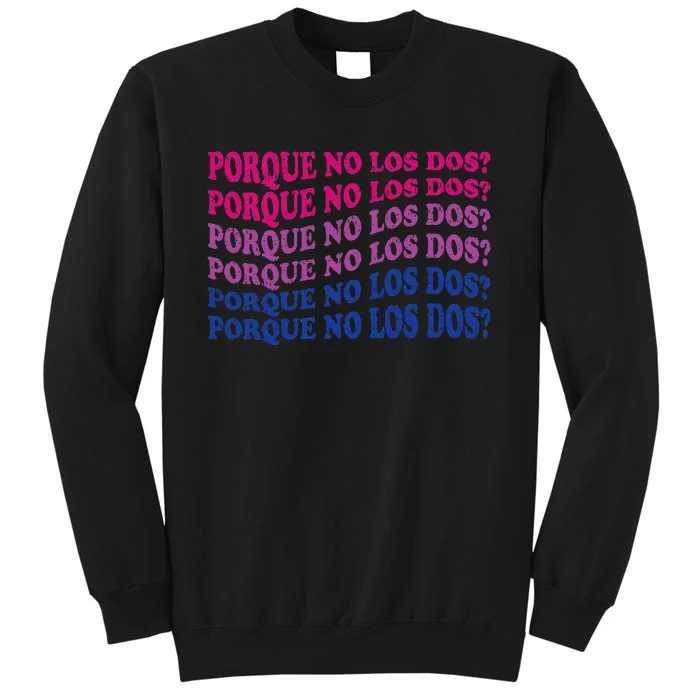 Porque No Los Dos Why Not Both Spanish Mexico Bisexual Pride Tall Sweatshirt