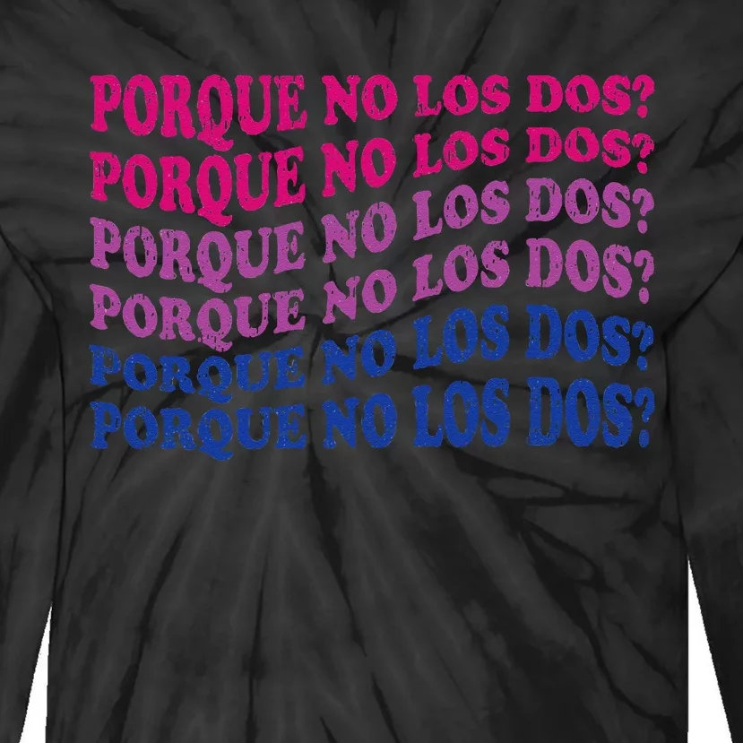 Porque No Los Dos Why Not Both Spanish Mexico Bisexual Pride Tie-Dye Long Sleeve Shirt