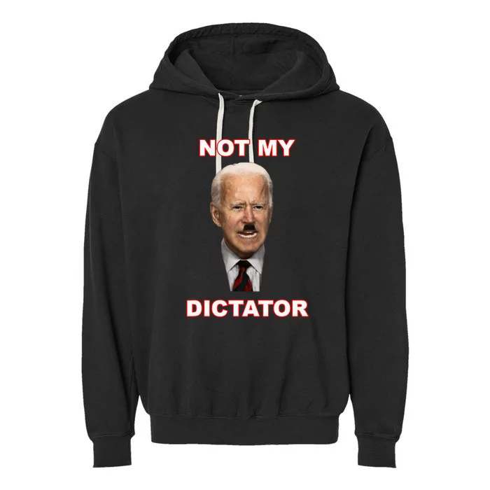 PedoHitler Not My Dictator Funny Joe Biden Garment-Dyed Fleece Hoodie