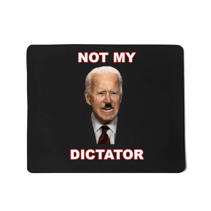 PedoHitler Not My Dictator Funny Joe Biden Mousepad