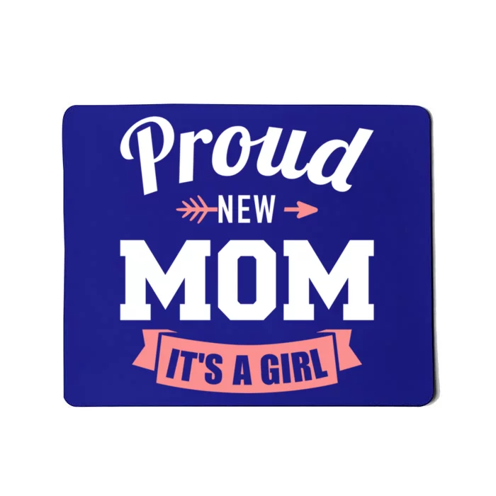 Proud New Mom It's A Gender Reveal Gift Mousepad