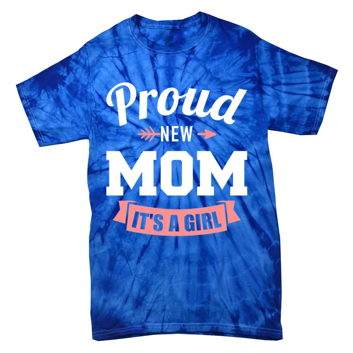 Proud New Mom It's A Gender Reveal Gift Tie-Dye T-Shirt