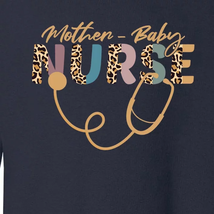 Postpartum Nursing Mother Baby Nurse Appreciation Week Toddler Sweatshirt