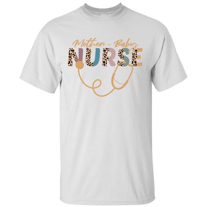 Postpartum Nursing Mother Baby Nurse Appreciation Week Tall T-Shirt