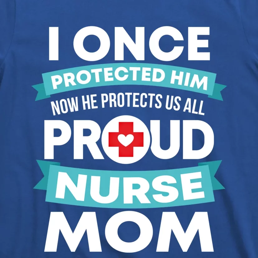 Proud Nurse Mom Support Rn Son Gift T-Shirt