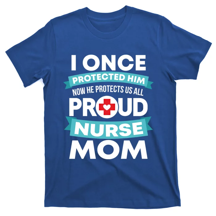 Proud Nurse Mom Support Rn Son Gift T-Shirt