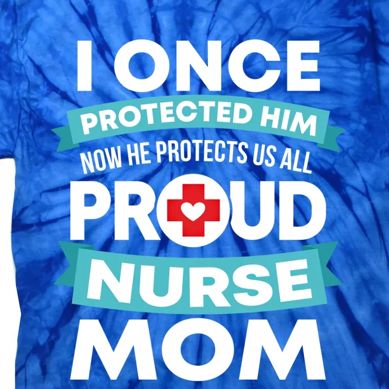 Proud Nurse Mom Support Rn Son Gift Tie-Dye T-Shirt