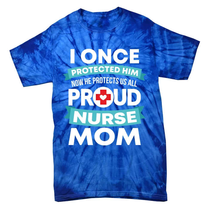 Proud Nurse Mom Support Rn Son Gift Tie-Dye T-Shirt