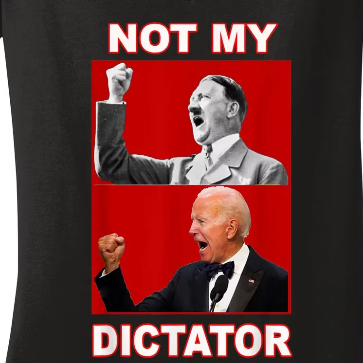 PedoHitler Not My Dictator Funny Anti Joe Biden Women's V-Neck T-Shirt