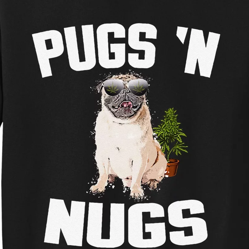 Pugs ´N Nugs Cannabis Pot Weed Smoking Smoke Hash Tall Sweatshirt