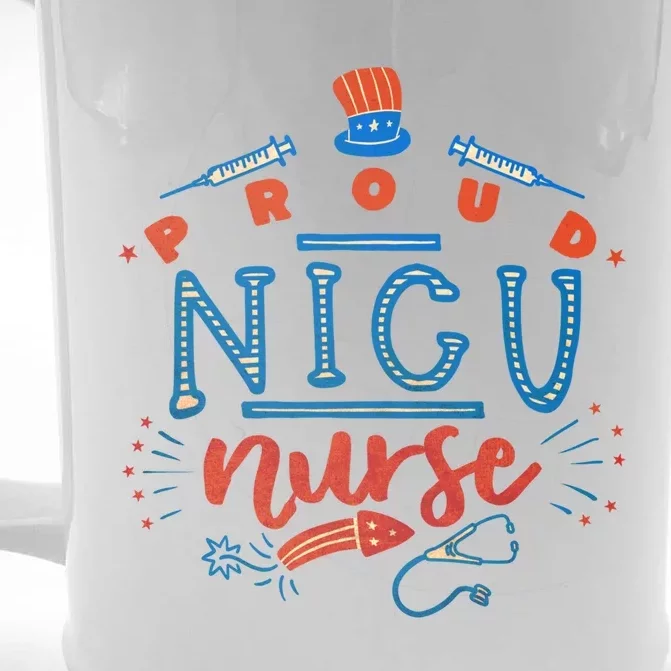 Proud Nicu Nurse 4 Th Of July Patriotic Day Holiday Cool Gift Front & Back Beer Stein