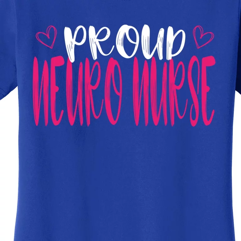 Proud Neuro Nurse Neurologist Neurology Brain Icu Rn Medical Gift Women's T-Shirt