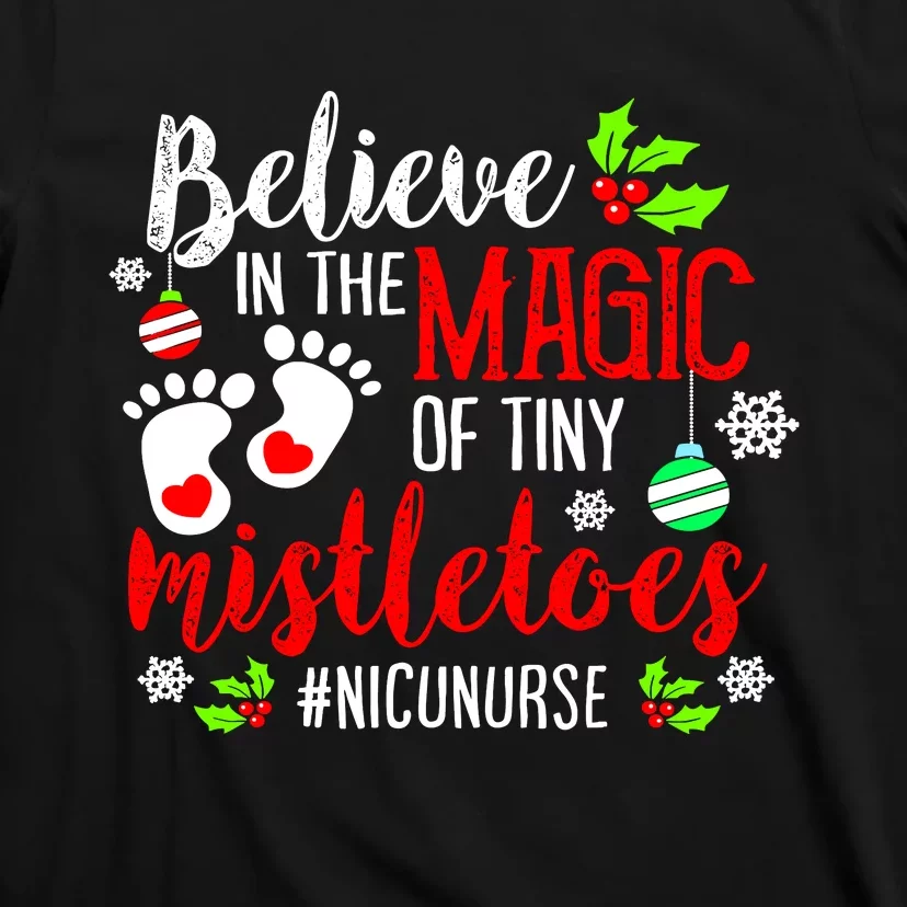 Peds Nicu Nurse Believin Magic Of Tiny Mistletoe Christmas T-Shirt