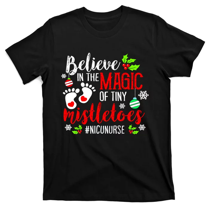 Peds Nicu Nurse Believin Magic Of Tiny Mistletoe Christmas T-Shirt