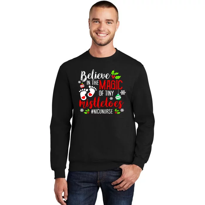 Peds Nicu Nurse Believin Magic Of Tiny Mistletoe Christmas Tall Sweatshirt