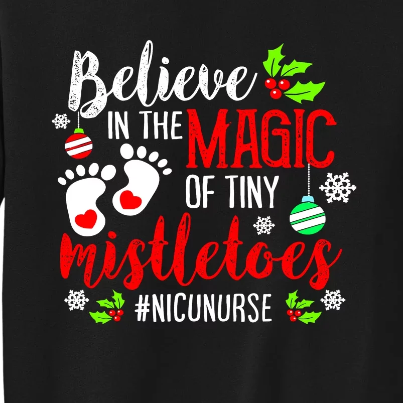 Peds Nicu Nurse Believin Magic Of Tiny Mistletoe Christmas Tall Sweatshirt